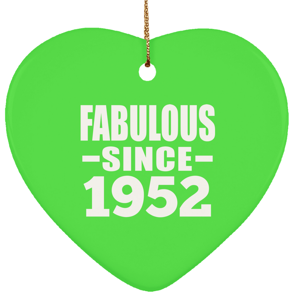 72nd Birthday Fabulous Since 1952 - Heart Ornament