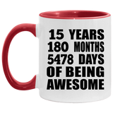 15th Birthday 15 Years 180 Months 5478 Days Of Awesome - 11oz Accent Mug Red