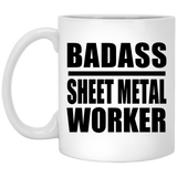 Badass Sheet Metal Worker - 11oz Coffee Mug