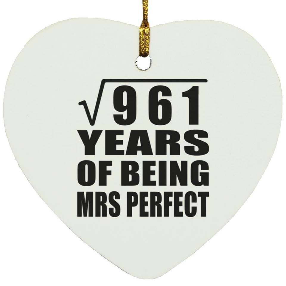 31st Anniversary Square Root of 961 Years of Mrs Perfect - Heart Ornament