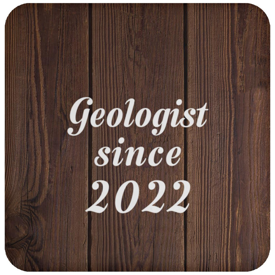 Geologist Since 2022 - Drink Coaster D