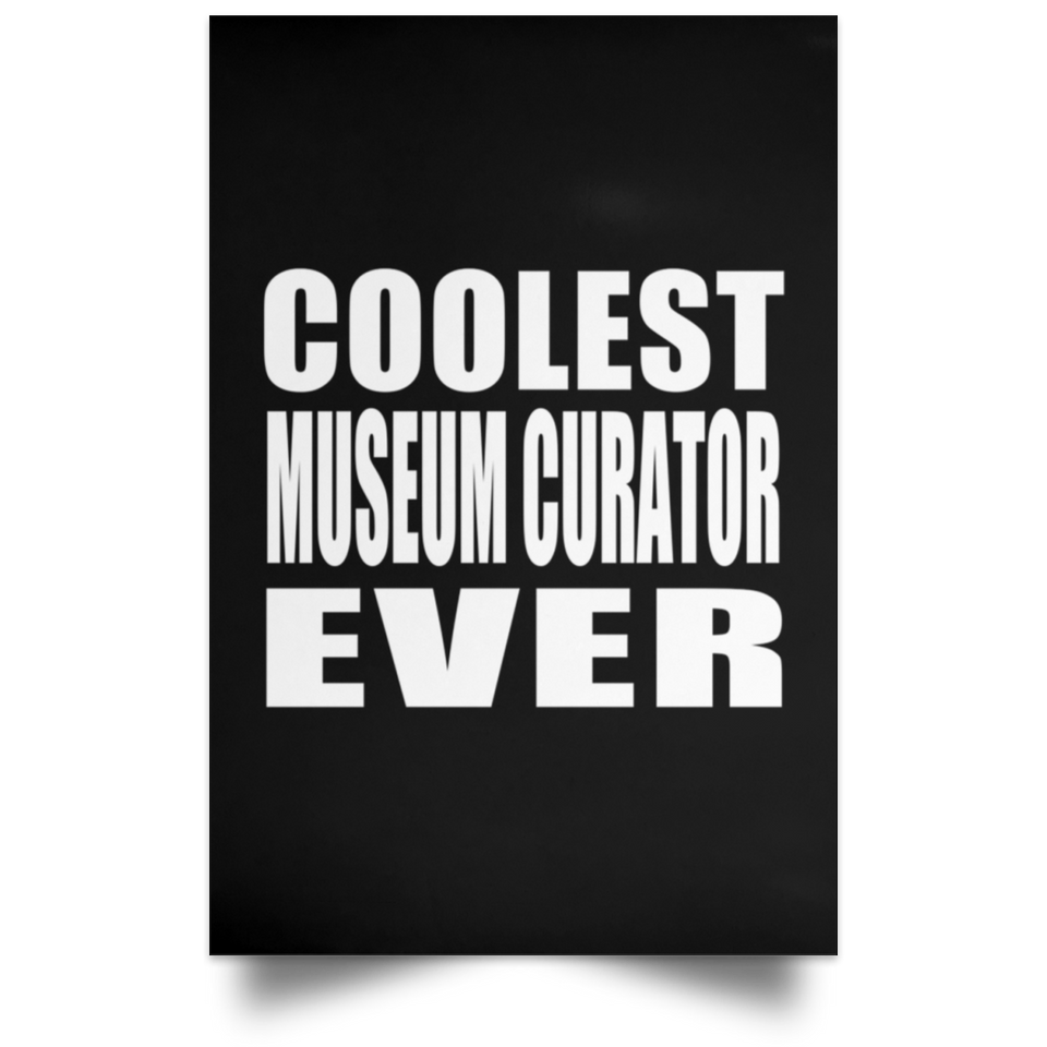 Coolest Museum Curator Ever - Poster Portrait