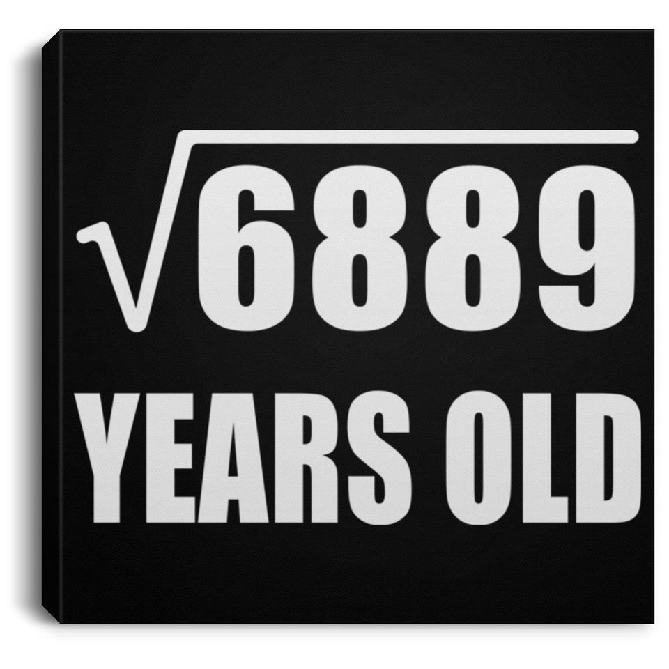 83rd Birthday Square Root of 6889 Years Old - Canvas Square