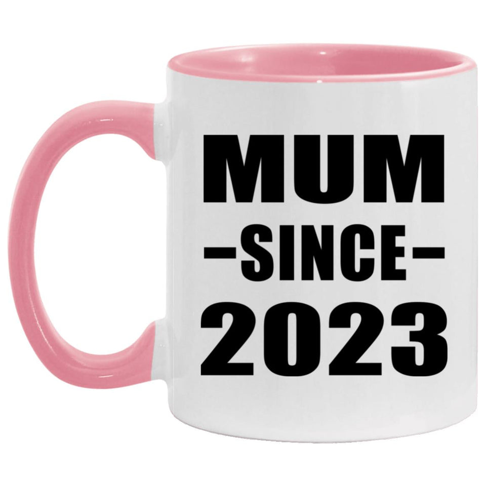 Mum Since 2023 - 11oz Accent Mug Pink