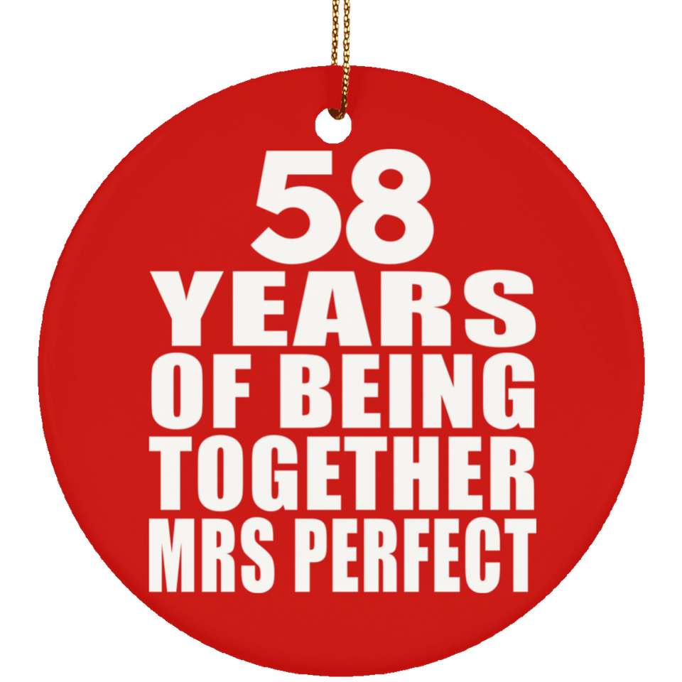 58th Anniversary 58 Years Of Being Mrs Perfect - Circle Ornament