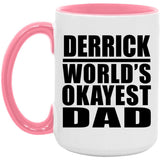 Derrick World's Okayest Dad - 15oz Accent Mug Pink