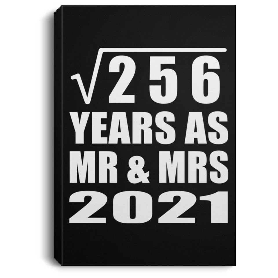 16th Anniversary Square Root of 256 Years As Mr & Mrs 2021 - Canvas Portrait