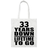 33 Years Down Lifetime To Go - Tote Bag White