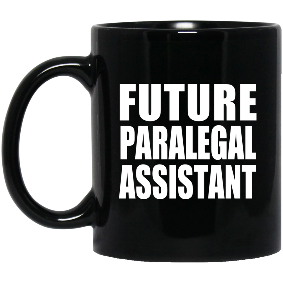 Future Paralegal Assistant - 11oz Coffee Mug Black
