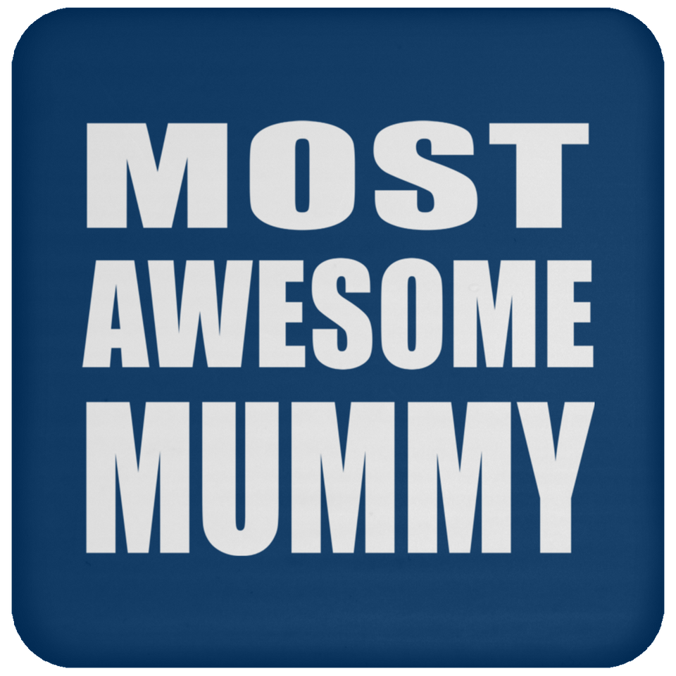 Most Awesome Mummy - Drink Coaster