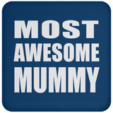 Most Awesome Mummy - Drink Coaster