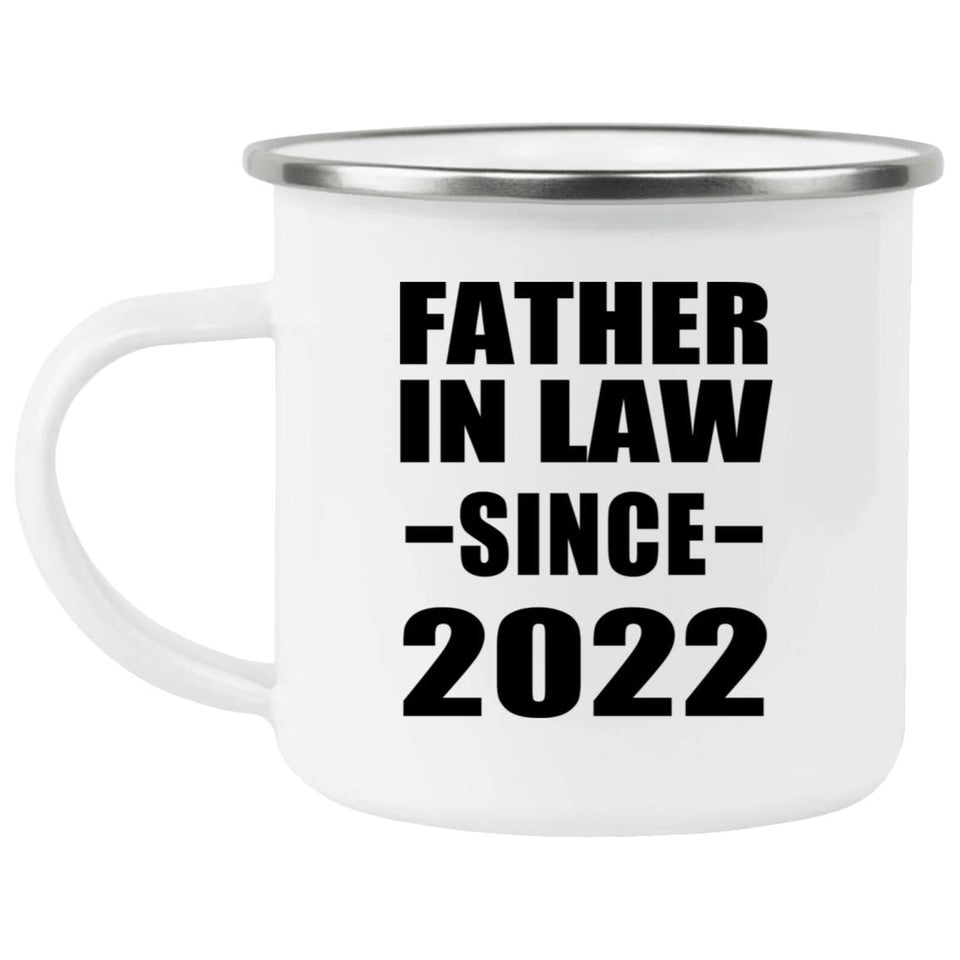 Father In Law Since 2022 - 12oz Camping Mug