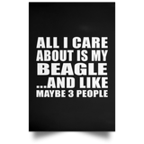 All I Care About Is My Beagle - Poster Portrait