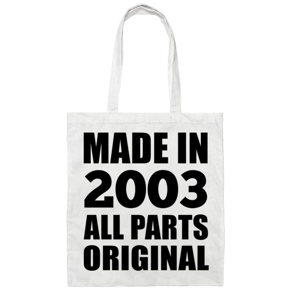 21st Birthday Made in 2003 All Parts Original - Tote Bag White