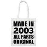 21st Birthday Made in 2003 All Parts Original - Tote Bag White