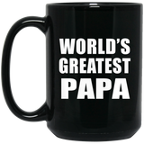 World's Greatest Papa - 15 Oz Coffee Mug Black