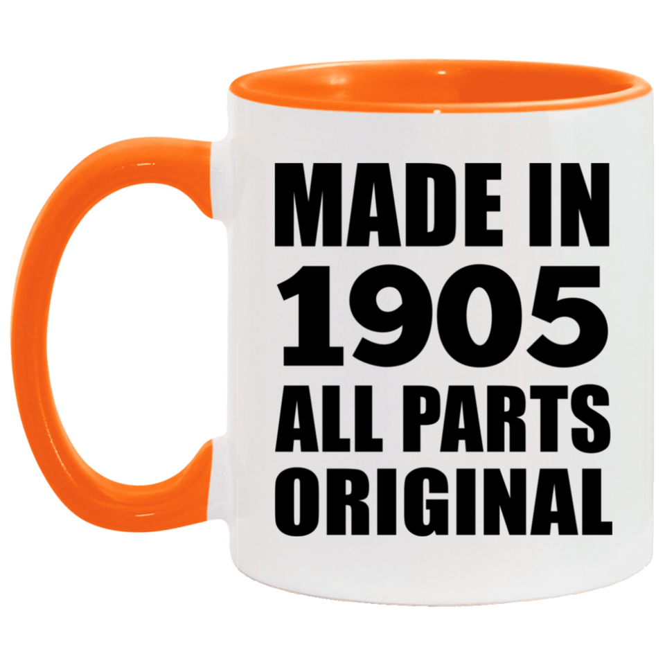 119th Birthday Made in 1905 All Parts Original - 11oz Accent Mug Orange