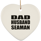 Dad Husband Seaman - Heart Ornament