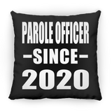 Parole Officer Since 2020 - Throw Pillow Black