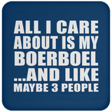 All I Care About Is My Boerboel - Drink Coaster