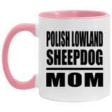 Polish Lowland Sheepdog Mom - 11oz Accent Mug Pink