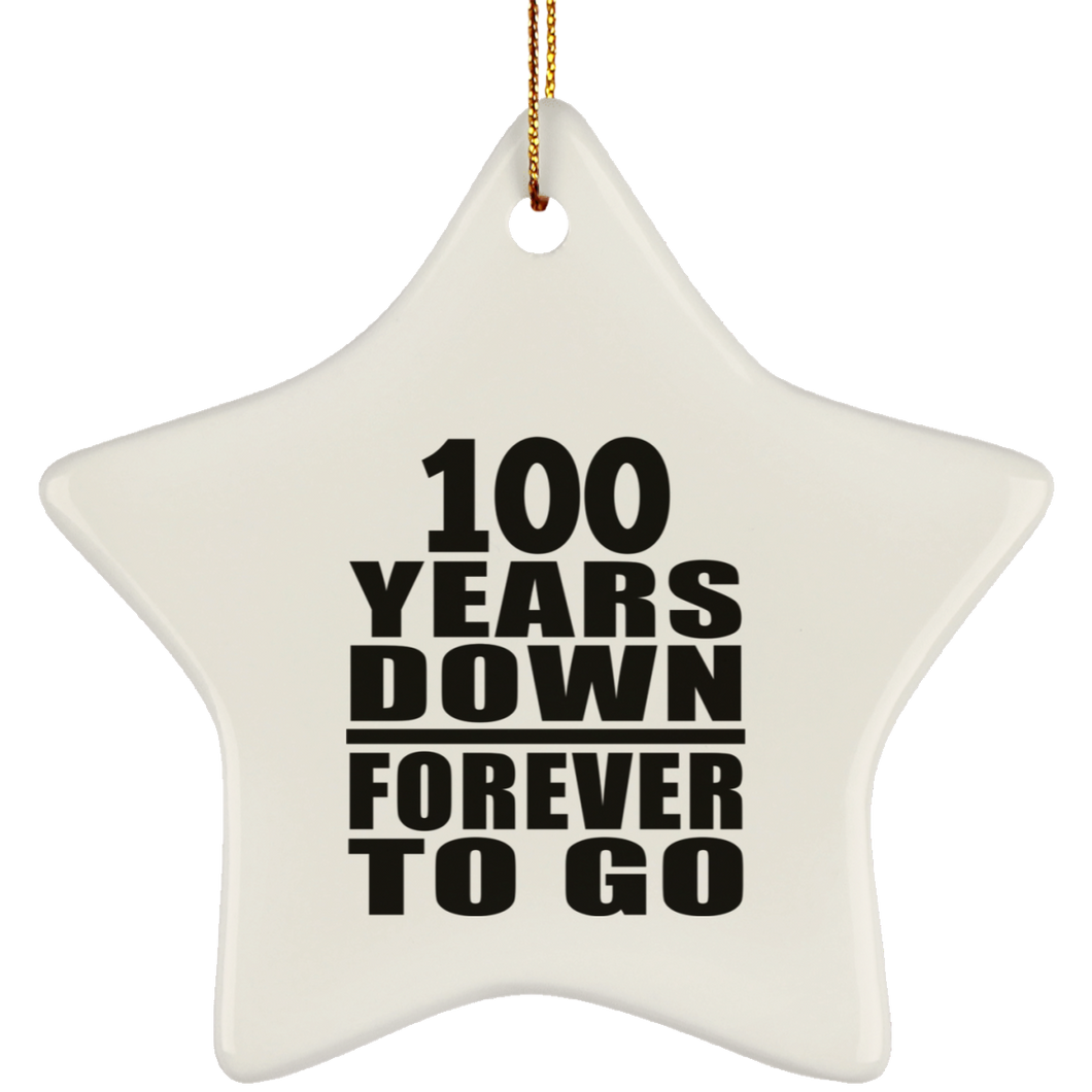 100th Anniversary 100 Years Down Forever to Go - Star Ornament