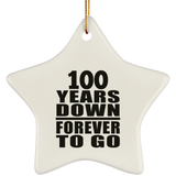 100th Anniversary 100 Years Down Forever to Go - Star Ornament