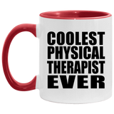 Coolest Physical Therapist Ever - 11oz Accent Mug Red