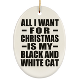All I Want For Christmas Is My Black And White Cat - Oval Ornament
