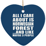 All I Care About Is Norwegian Forest - Heart Ornament