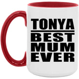 Tonya Best Mum Ever - 15oz Accent Mug Red