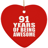91st Birthday 91 Years Of Being Awesome - Heart Ornament