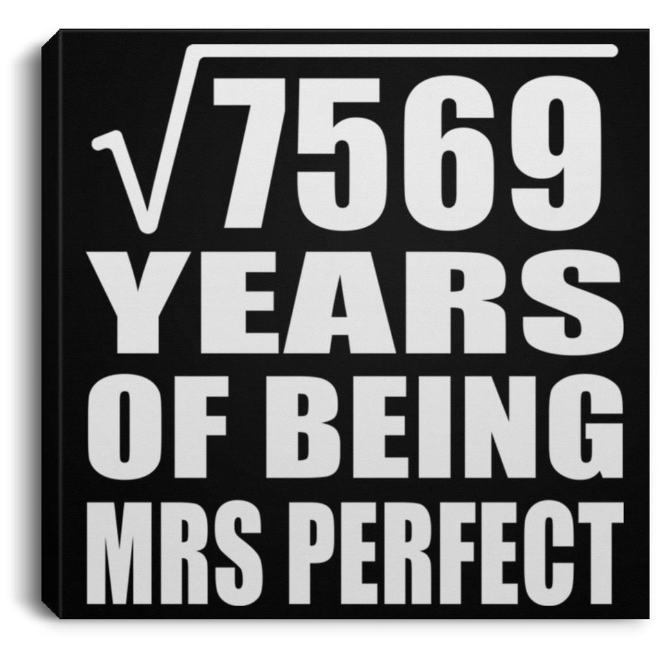 87th Anniversary Square Root of 7569 Years of Mrs Perfect - Canvas Square
