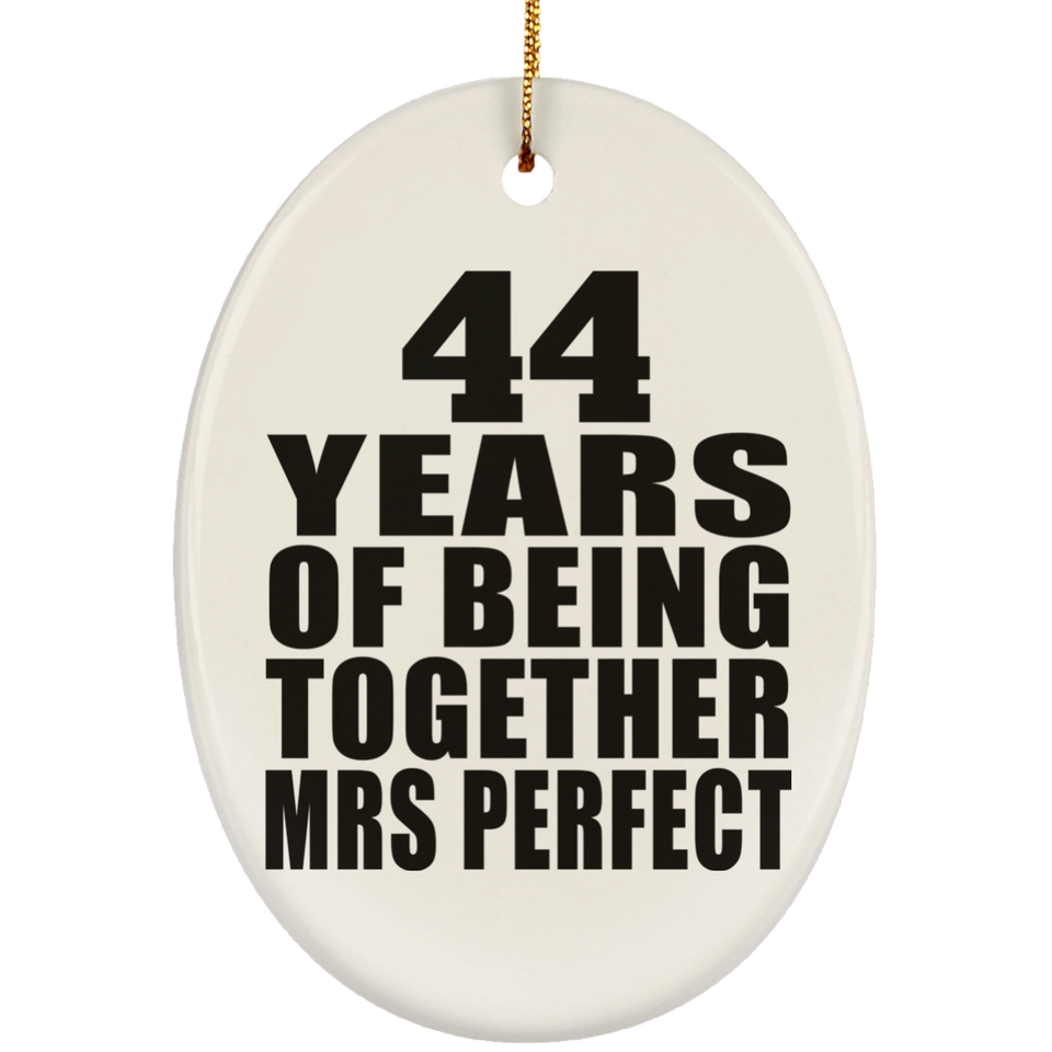 44th Anniversary 44 Years Of Being Mrs Perfect - Oval Ornament