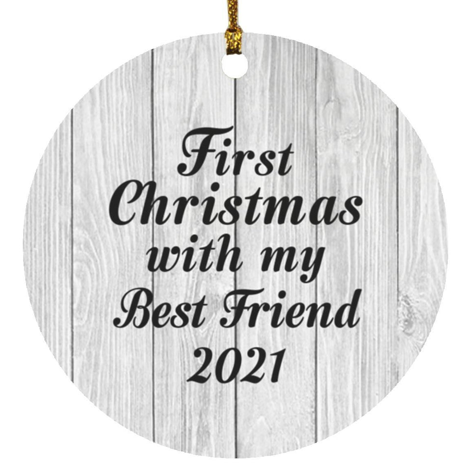 First Christmas With My Best Friend 2021 - Circle Ornament F