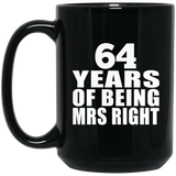 64th Anniversary 64 Years Of Being Mrs Right - 15 Oz Coffee Mug Black