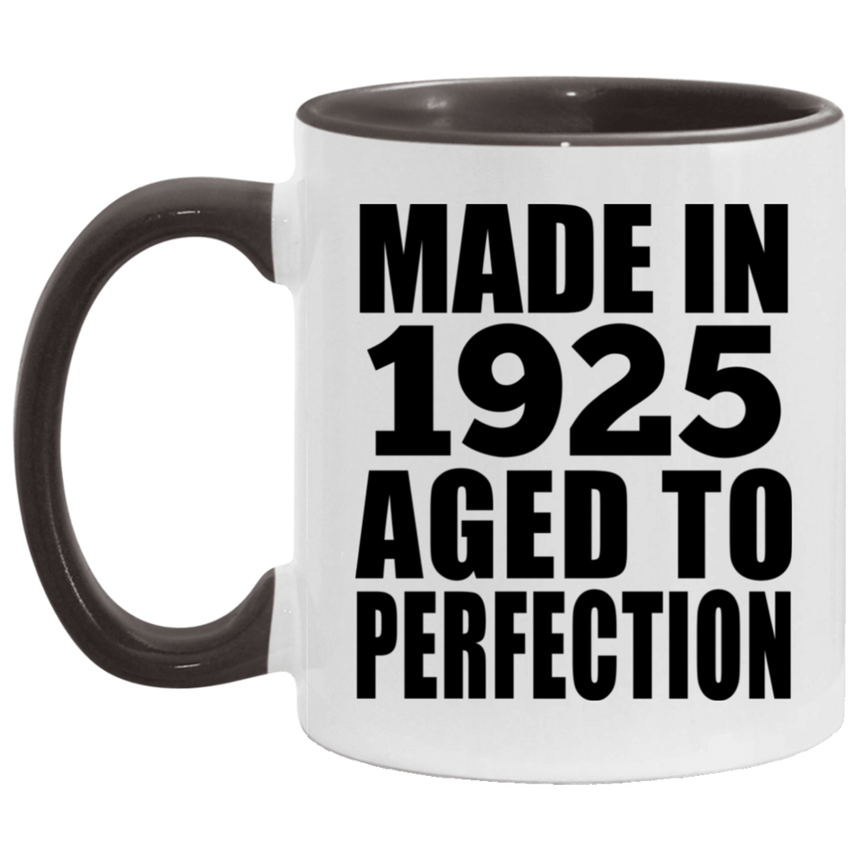 99th Birthday Made In 1925 Aged to Perfection - 11oz Accent Mug Black