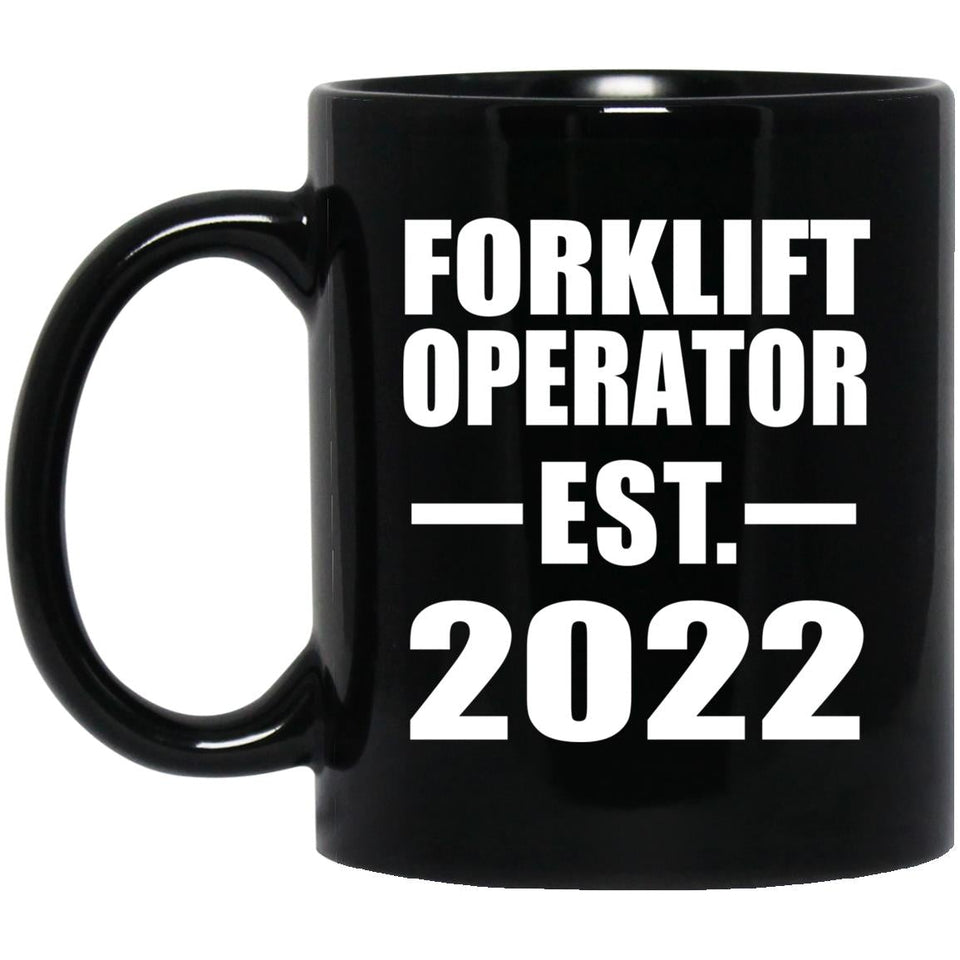 Forklift Operator Established EST. 2022 - 11oz Coffee Mug Black