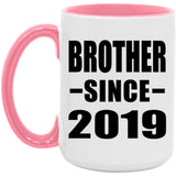 Brother Since 2019 - 15oz Accent Mug Pink