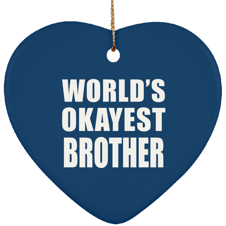 World's Okayest Brother - Heart Ornament