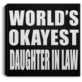 World's Okayest Daughter In Law - Canvas Square