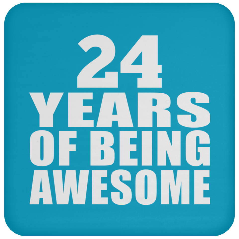24th Birthday 24 Years Of Being Awesome - Drink Coaster
