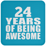 24th Birthday 24 Years Of Being Awesome - Drink Coaster