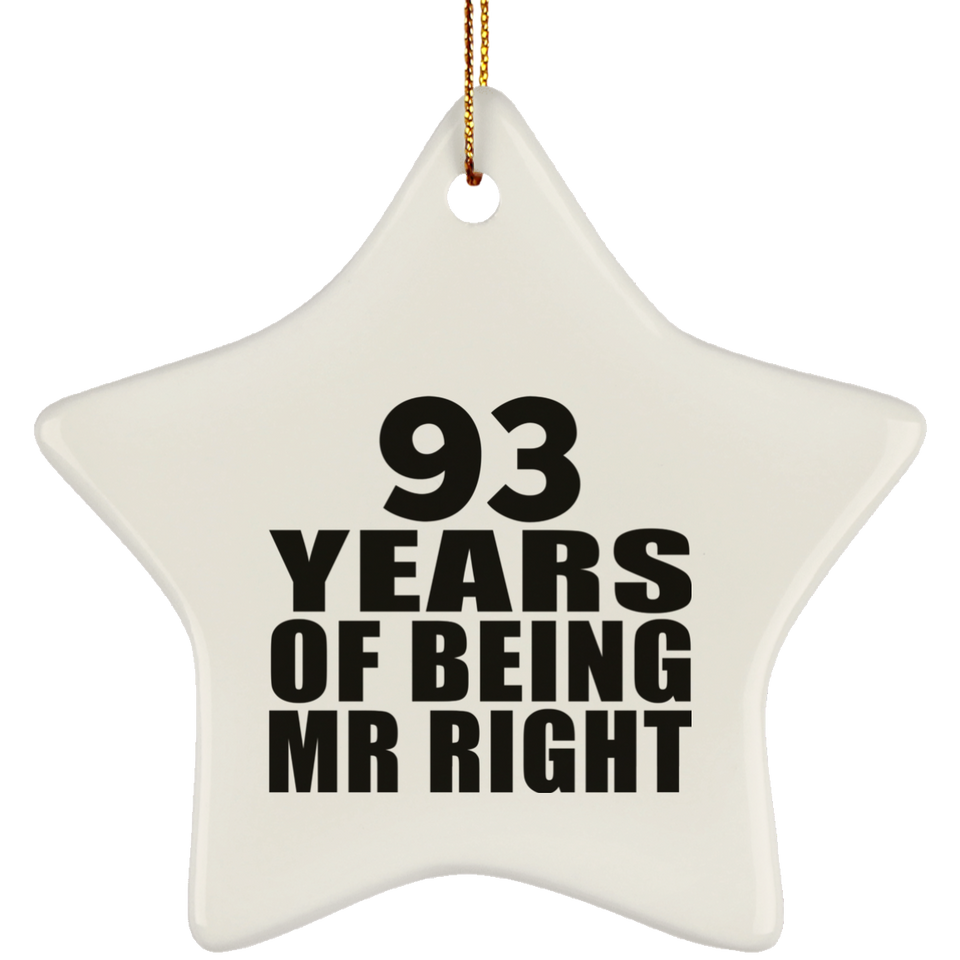 93rd Anniversary 93 Years Of Being Mr Right - Star Ornament