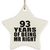 93rd Anniversary 93 Years Of Being Mr Right - Star Ornament