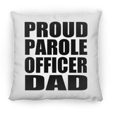 Proud Parole Officer Dad - Throw Pillow