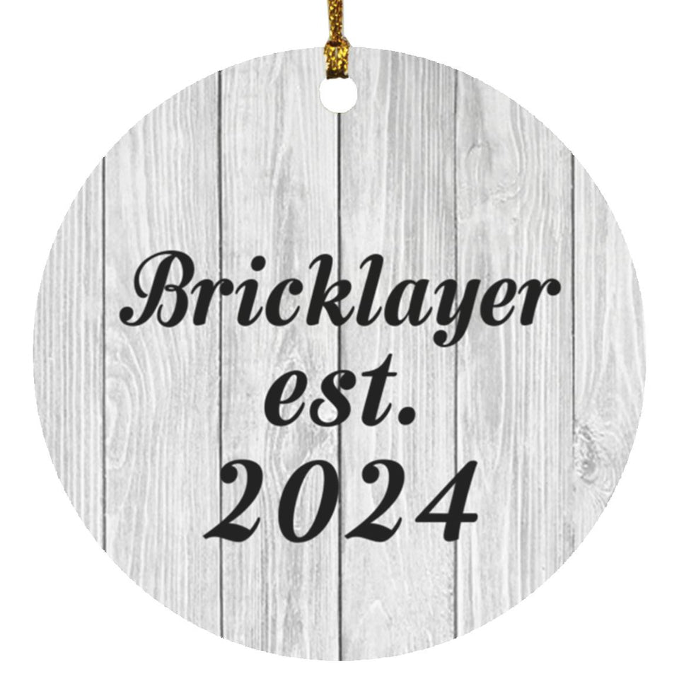 Bricklayer Established Est. 2024 - Circle Ornament F