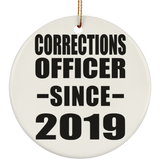 Corrections Officer Since 2019 - Circle Ornament