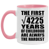65th Birthday Square Root of 4225 Years of Childhood - 11oz Accent Mug Pink