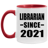 Librarian Since 2021 - 11oz Accent Mug Red